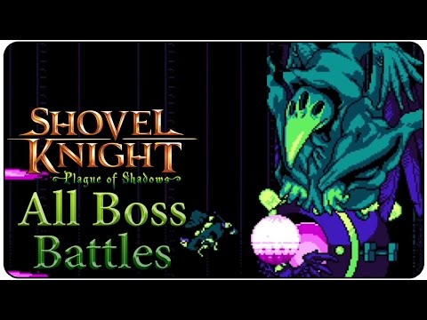 Shovel Knight: Plague of Shadows - All Bosses - UCF1EGrZiEfEP7bsa3AFJrJA