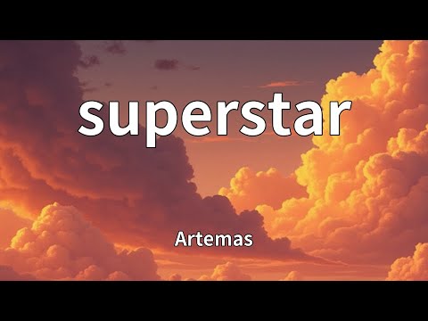 Artemas - superstar (Lyrics)