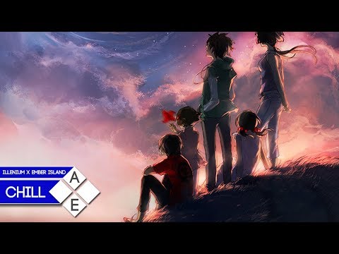 Illenium - Let You Go (ft. Ember Island) | Chill - UCpEYMEafq3FsKCQXNliFY9A