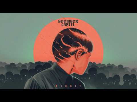 Boombox Cartel - Widdit (feat. QUIX) [Official Full Stream] - UCywgIB7Wd2woy5se8ReOpmw