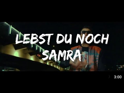 SAMRA - Lebst du noch (Lyrics)