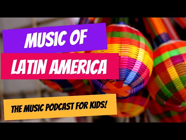 Latin American Music Lesson Plans for Your Students