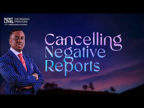 Next Level Prayers  Cancelling Negative Reports  Pst Bolaji Idowu   29th  November