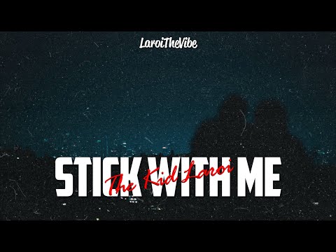 The Kid LAROI - Stick With Me (Lyrics) (Og Version)