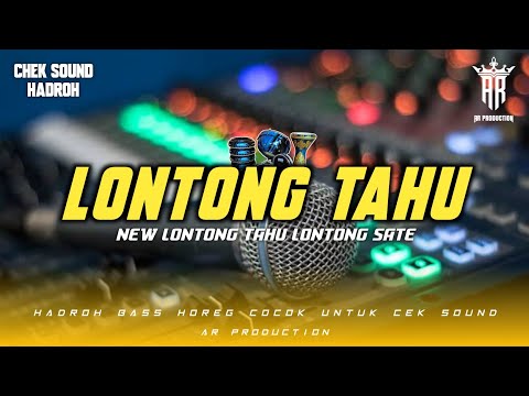 NEW LONTONG TAHU LONTONG SATE - CEK SOUND HADROH BASS HOREG