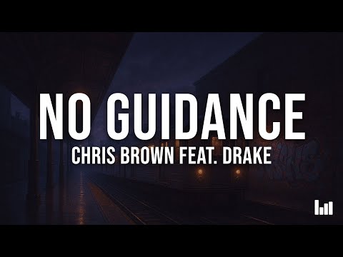 Chris Brown - No Guidance (Lyrics) feat. Drake
