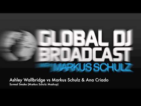 Ashley Wallbridge vs Markus Schulz & Ana Criado - Surreal Smoke (Markus Schulz Mashup) - UCGZXYc32ri4D0gSLPf2pZXQ