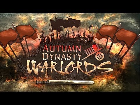 Autumn Dynasty Warlords - Universal - HD Gameplay Trailer - UCfelpouIc8hS7cBXnVKRBpQ