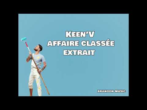 Keen'V  - Affaire classé EXTRAIT