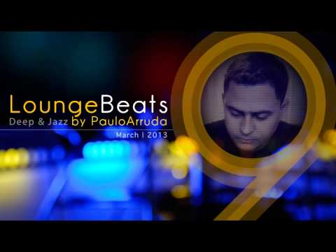 Lounge Beats 9 by Paulo Arruda | Deep & Jazz - UCXhs8Cw2wAN-4iJJ2urDjsg