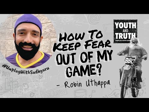 How To Keep Fear Out of My Game? Robin Uthappa Asks Sadhguru