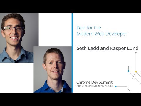 Dart for the modern web developer - Chrome Dev Summit 2013 (Seth Ladd, Kasper Lund) - UC_x5XG1OV2P6uZZ5FSM9Ttw