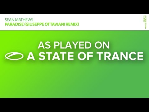 Sean Mathews - Paradise (Giuseppe Ottaviani Remix) [A State Of Trance 741] - UCalCDSmZAYD73tqVZ4l8yJg