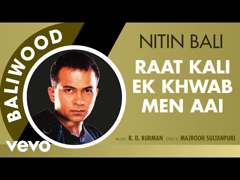 Raat Kali Ek Khwab Men Aai - Baliwood | Nitin Bali | Official Audio Song - UC3MLnJtqc_phABBriLRhtgQ