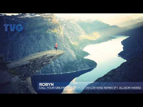 Robyn - Call Your Girlfriend (Thero & Taylor Wise Remix) (ft. Allison Weiss) - UCouV5on9oauLTYF-gYhziIQ