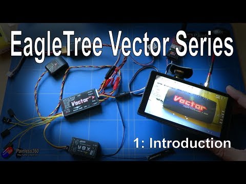 (1/7) EagleTree Vector Series: Introduction - UCp1vASX-fg959vRc1xowqpw