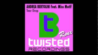 ANDREA BERTOLINI Feat. Miss Motif - Tear Drop (Russell g & Steve Haines Rmx)