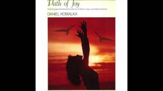 Daniel Kobialka - Path of Joy