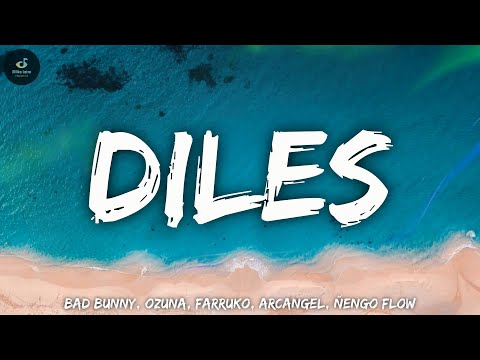 🎵Diles - Bad Bunny, Ozuna, Farruko, Arcangel, Ñengo Flow | Letra/Lyrics