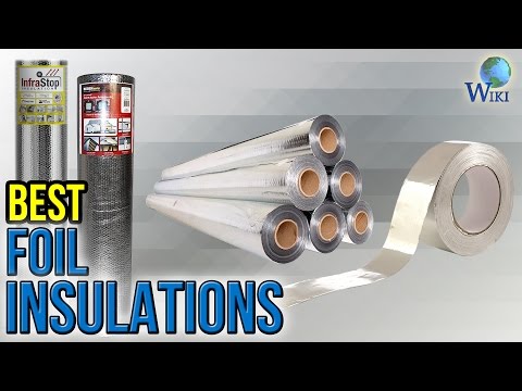 6 Best Foil Insulations 2017 - UCXAHpX2xDhmjqtA-ANgsGmw