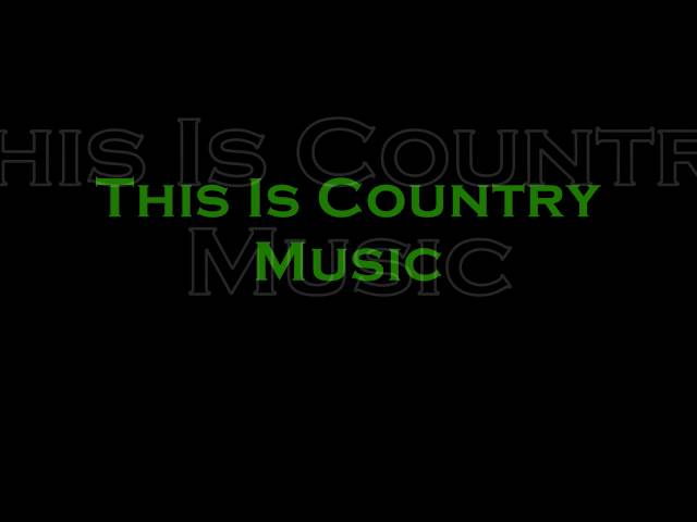 This Is Country Music: The Lyrics