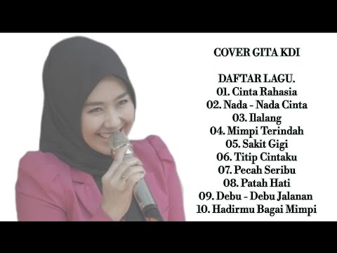 GITA KDI FULL ALBUM 10 LAGU DANGDUT SYAHDU // COVER GITA KDI VOL.1 // CINTA RAHASIA