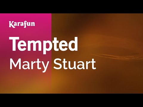 Karaoke Tempted - Marty Stuart * - UCbqcG1rdt9LMwOJN4PyGTKg