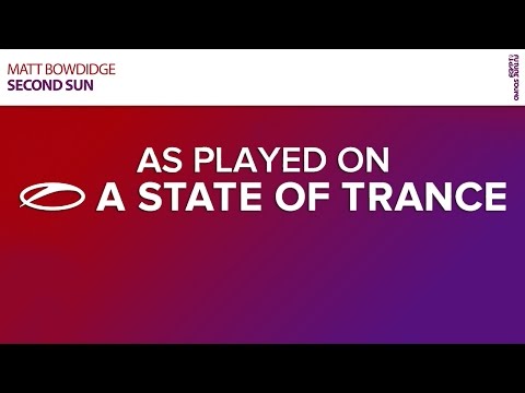 Matt Bowdidge - Second Sun [A State Of Trance Episode 696] - UCalCDSmZAYD73tqVZ4l8yJg