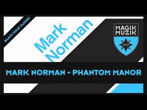 Mark Norman - Phantom Manor - UCvYuEpgW5JEUuAy4sNzdDFQ