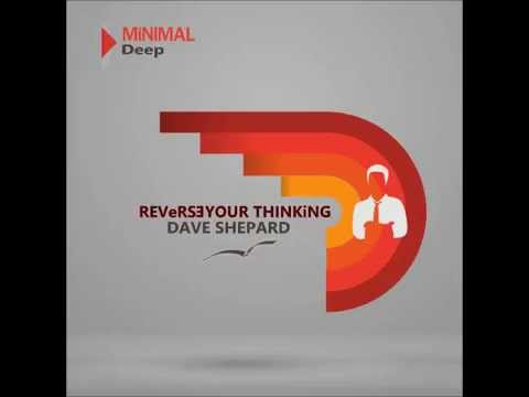 Dave Shepard - Reverse Your Thinking (original mix) - UC9x0mGSQ8PBABq-78vsJ8aA