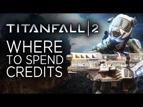 Best Way to Spend Credits in Titanfall 2 - UCbu2SsF-Or3Rsn3NxqODImw