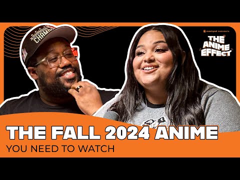 The Fall 2024 Anime You NEED to Watch | The Anime Effect #34