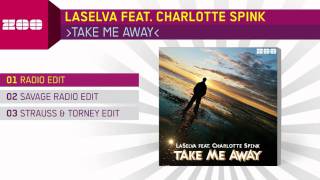 LaSelva feat. Charlotte Spink - Take Me Away (Radio Edit)