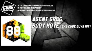 AGENT GREG - Body move (The Cube Guys mix) [Official]