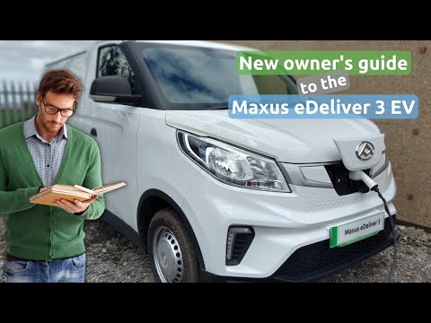 Maxus eDeliver 3 beginner's quick start guide on how to use and operate your new electric van