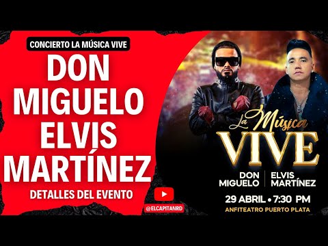 Don Miguelo y Elvis Martinez juntos en concierto La Música Vive, Aquí todos los detalles