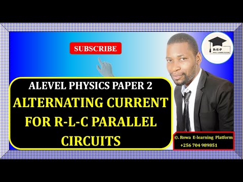 014 – ALEVEL PHYSICS PAPER 2 | MAGNETISM & AC | R-L-C PARALLEL CIRCUITS WITH AN A.C SOURCE | 510/2