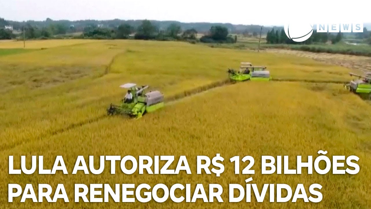 Lula autoriza R$ 12 bilhões para renegociar dívidas rurais