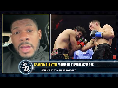 ‘CBS & I WILL BLOW EUBANK JR & BENN OUT!’ – Brandon Glanton promises ‘FIREWORKS’