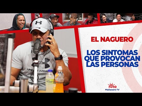 Los Síntomas que Provocan las Personas - El Naguero