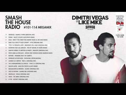 Dimitri Vegas & Like Mike - Smash The House Radio #101-114 MEGAMIX - UCxmNWF8fQ4miqfGs84dFVrg