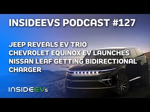 Jeep Reveals EV Trio, Chevy Equinox EV Launch and LEAF Bidirectional Charger