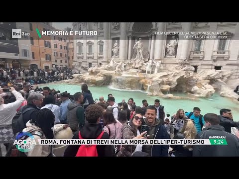 Fontana di Trevi e l'iper-turismo – Agorà 26/04/2024