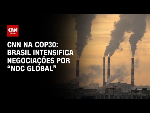 ​Brasil intensifica negociações por “NDC global” | CNN PRIME TIME