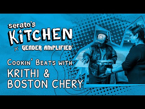 Serato's Kitchen | Live beat-making with Krithi and Boston Chery | July 2023, Week Two