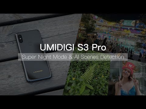 UMIDIGI S3 Pro: Experience NEW Super Night Mode & AI Scenes Detection!