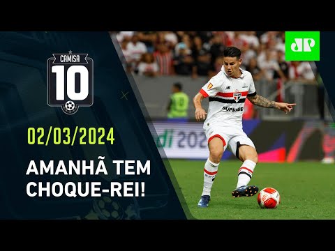 É AMANHÃ! São Paulo e Palmeiras SE PREPARAM para o CLÁSSICO; Corinthians JOGA HOJE! | CAMISA 10