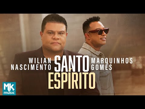 Wilian Nascimento e Marquinhos Gomes - Santo Espírito (Clipe Oficial MK Music) Wilian Nascimento e Marquinhos Gomes - Santo Espírito (Clipe Oficial MK Music)
