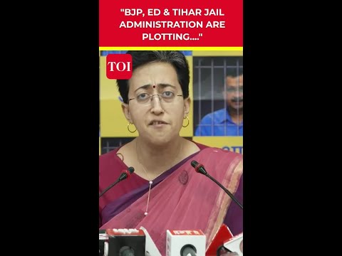 Atishi Alleges Conspiracy: BJP, ED, and Tihar Jail Target CM Kejriwal