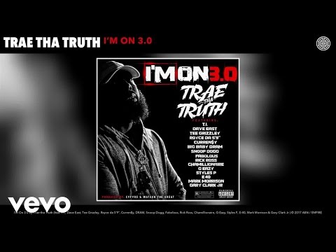 Trae tha Truth - I'm On 3.0 (Audio) ft. T.I., Dave East, Tee Grizzley, Royce da 5'9" - UCakqwhv9V-7nzEXGQhckwEA